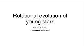 Rotational evolution of young stars - Marina Kounkel (Vanderbilt University)