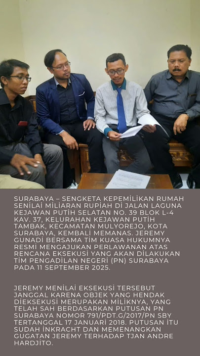 Jeremy Gunadi Minta PN Surabaya Tunda Eksekusi Rumah Inkracht di Kejawan Putih Tambak