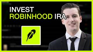 How to Invest in a Robinhood IRA: Step-by-Step Guide for Beginners