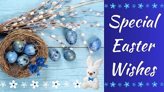 SPECIAL EASTER WISHES!