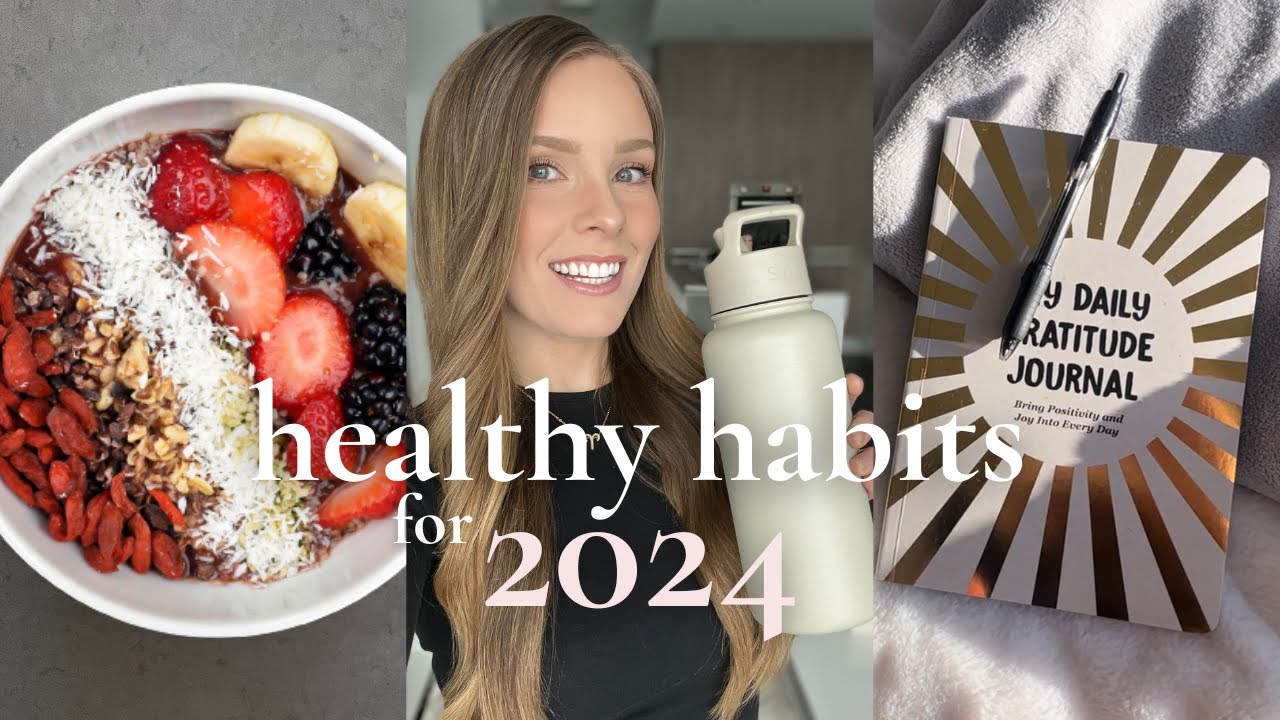 10 healthy habits for 2024 | How to live your best life - YouTube