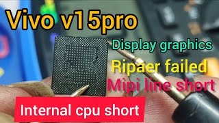 VIVO V15pro display graphics repair failed