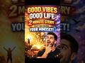 “Good Vibes Good Life: 2 Minute Story That Can Change Your Mindset!” #Shor #shorts #short video