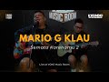 Mario G Klau - Semata Karenamu 2  | Live At VOKS Music Room
