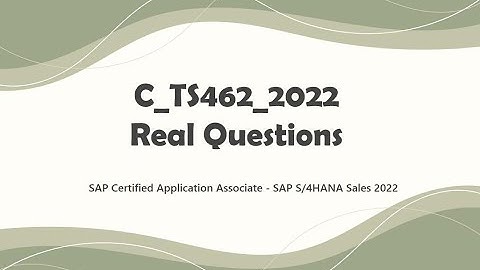 SAP S/4HANA Sales 2022 C_TS462_2022 Exam Questions