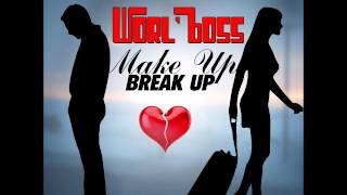 WORL' BOSS - MAKE UP - SINGLE - SHORT BOSS MUZIK - 21ST HAPILOS DIGITAL JAN 2014