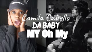 Camila Cabello - My Oh My (Official Music Video) ft. DaBaby REACTION