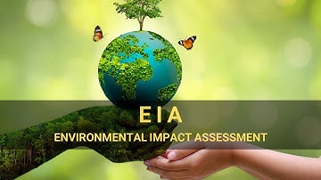 Environmental Impact Assessment (EIA): The Key to Sustainable Development