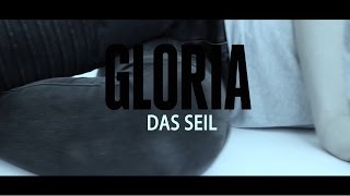 GLORIA - Das Seil (Fanvideo)