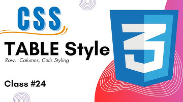 Table Styling in CSS | Table Design in CSS | Class 24 | CSS Tutorial