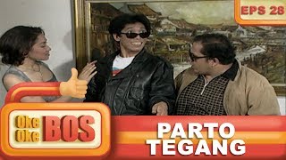 Waduh Badan Parto Tegang Kenapa Tuh   Oke Oke Bos Eps 28