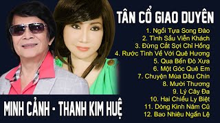 Trích Đoạn Ngồi Tựa Song Đào - Minh Cảnh Thanh Kim Huệ | Tân Cổ Giao Duyên Triệu Người Thích Nghe