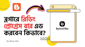 How to Add a Reading Progress Bar in Blogger website | Bytes Vibe
