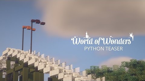 Python Teaser - World of Wonders