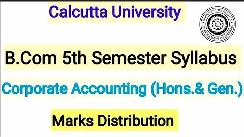 B Com 5th Semester || Corporate Accounting II Syllabus || CU || B.Com  || P.B Study Class