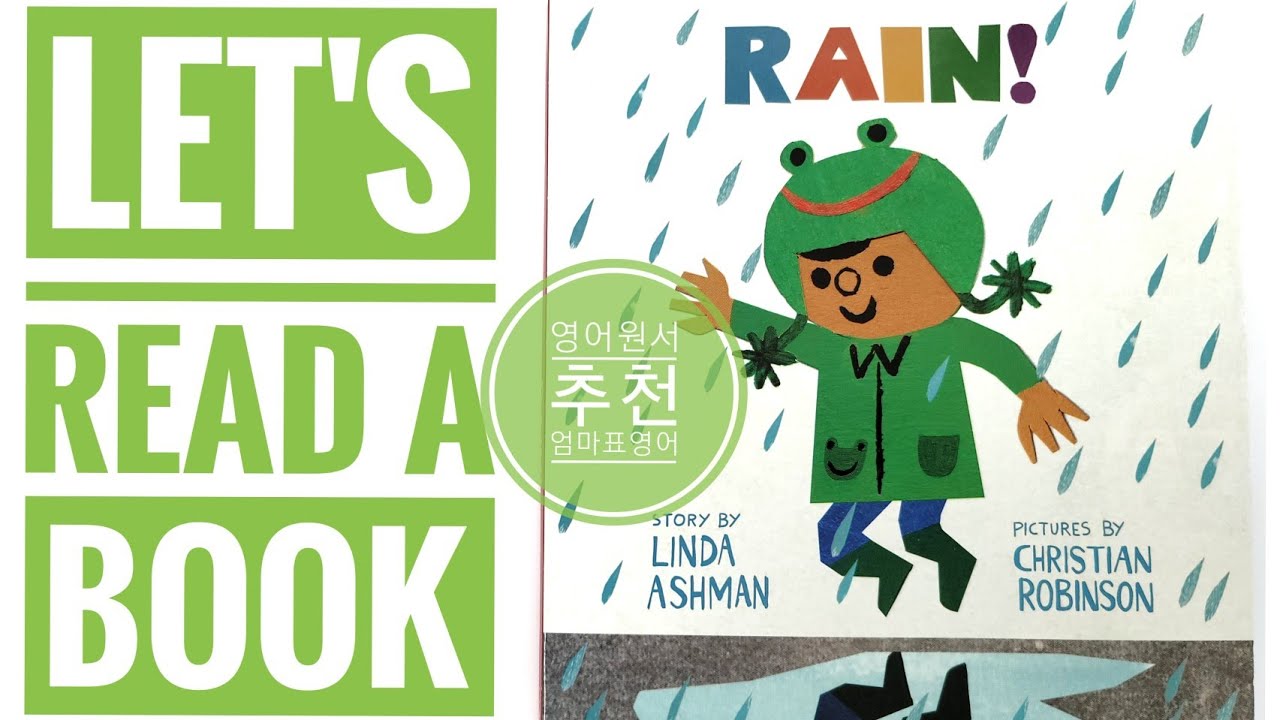 RAIN! By Linda Ashman Lead Aloud with my daughter Storytime YouTube