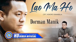 Dorman Manik - LAO MA HO || Lagu Batak Terpopuler