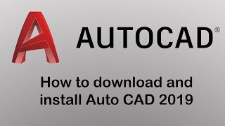 How to download and install Auto CAD 2019 student version