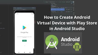 How to Create Android Virtual Device with Play Store in Android Studio