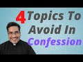 ✝️⛪️🕊 4 Topics To Avoid When Confessing Your Sins (Reconciliation)