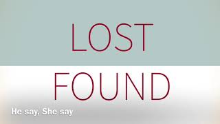 He Say, She Say- Lowkey Lost Found