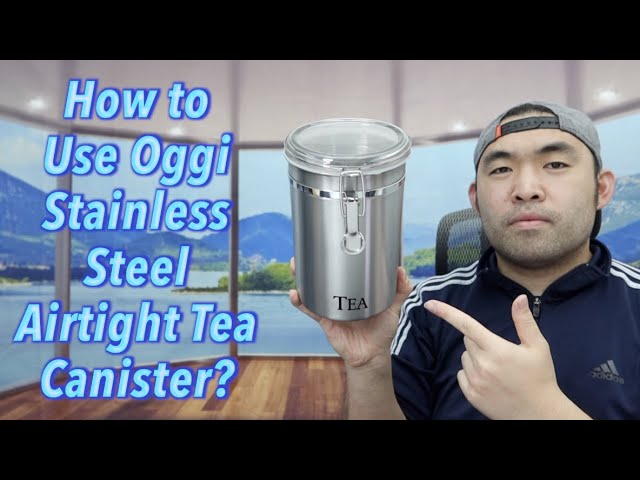 How to Use Oggi Stainless Steel Airtight Tea Canister? 