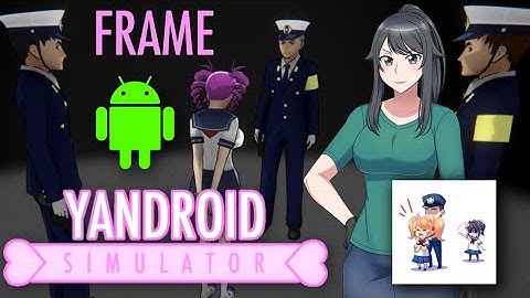 How to FRAME kokona in Yandroid Simulator [DL+] | Yandroid Simulator Elimination Tutorial