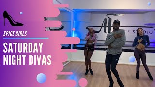 SATURDAY NIGHT DIVAS SPICE GIRLS CHOREOGRAPHY ANDREY FELLIPY