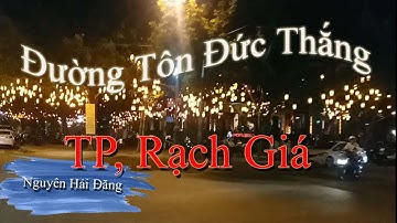 Đường Tôn Đức Thắng,Khu Lấn Biển Rạch Giá Về Đêm. ĐỜI SỐNG