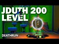 JDuth 200 Level Default - Deathrun | Fortnite Creative