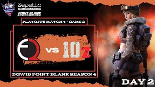 EQUANIMITY vs 10z KG588 - MATCH 4 GAME 2 | DGWIB POINT BLANK SEASON 4 - PLAYOFFS DAY 2
