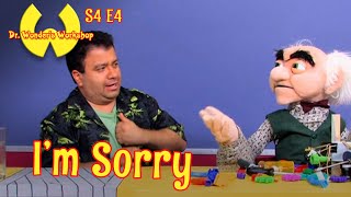 I'M SORRY | Dr. Wonder's Workshop: Season 4, Episode 4