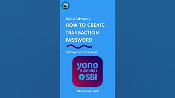 How to create password sbi yono business | SBI Corporate Transaction Password Kaise Banaye