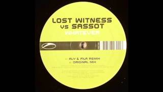 Lost Witness vs Sassot ‎– Whatever (Aly &amp; Fila Remix)