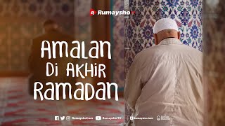 Amalan di Akhir Ramadan - Rumaysho TV