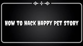 HOW TO HACK HAPPY PET STORY? (EASIEST WAY) screenshot 5