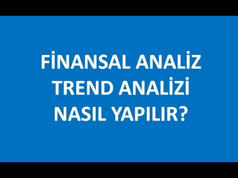 Bilanço Analizi : Trend Analizi Nasıl Yapılır? Eğilim Yüzdeleri Analizi Nasıl Yapılır?