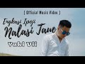 Engkasi ipoji nalasi taue  yuki vii official music