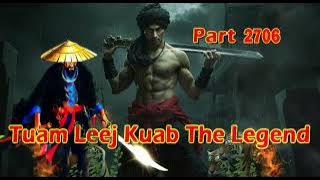 Tuam Leej Kuab The Legend Hmong Warrior  (part 2706)