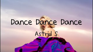 "네가 사라질때까지 춤출거야💃🕺"  Dance Dance Dance - Astrid S [가사/해석/가사해석/Lyrics/Kor/Eng]