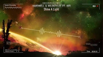 Hardwell & Wildstylez feat. KiFi - Shine A Light [HQ Edit]