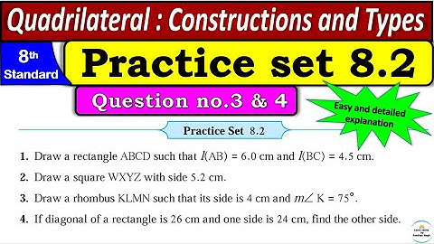 Practice set 8.2 | Class 8 | Chapter 8 Quadrilateral : Constructions and Types |All Question Answers
