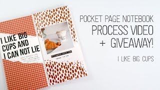 Pocket Page Notebook Layout // I Like Big Cups // + GIVEAWAY!!! (CLOSED)