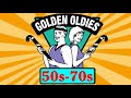 Greatest Golden Oldies Songs 50s 60s &amp; 70s Playlist - Oldies But Goodies Songs of the 1950s 1960s