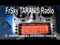 (2/12) FrSky TARANIS Radio - Introduction to TARANIS model setup basics