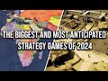 The biggest and most anticipated strategy games of 2024