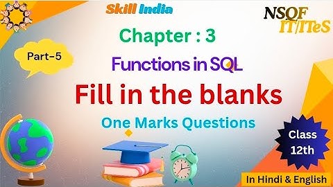 Class 12 IT/ITeS | Chapter 3 Functions in SQL | Fill in the Blanks | One Mark Questions | Part-5