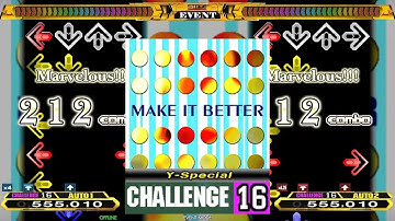 【1st 1/3】MAKE IT BETTER (Y-Special) [CSP 16]【Stepmania】