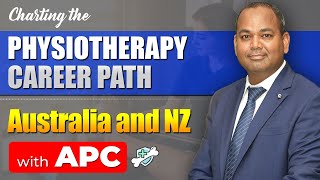 Charting the Physiotherapy Career Path in Australia and NZ with APC |Physiotherapist Scope in Abroad