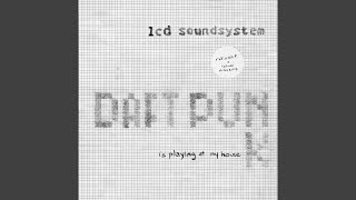 Video thumbnail of "LCD Soundsystem - Daft Punk Is Playing at My House"